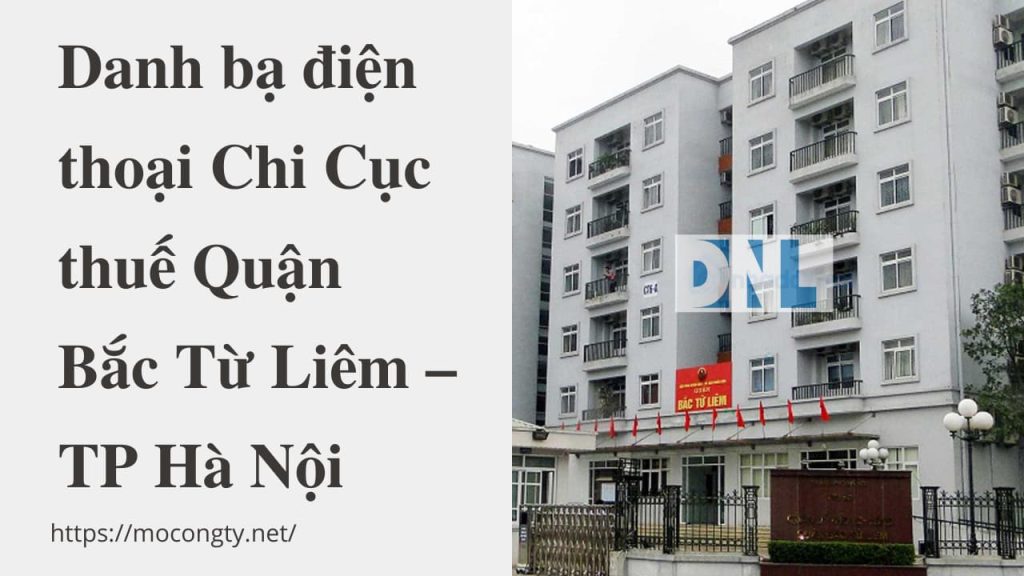 Danh ba dien thoai Chi Cuc thue Quan Bac Tu Liem – TP Ha Noi 1024x576 1