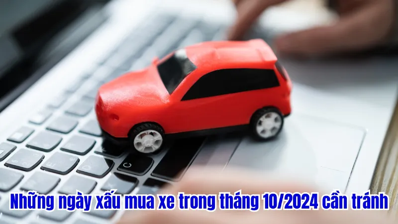 Cách chọn ngày tốt mua xe tháng 10 năm 2024