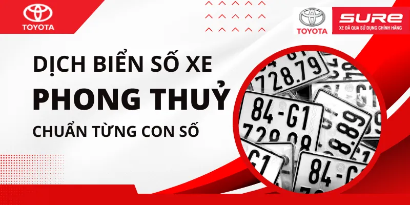 Dịch biển số xe ô tô theo phong thuỷ chuẩn từng con số