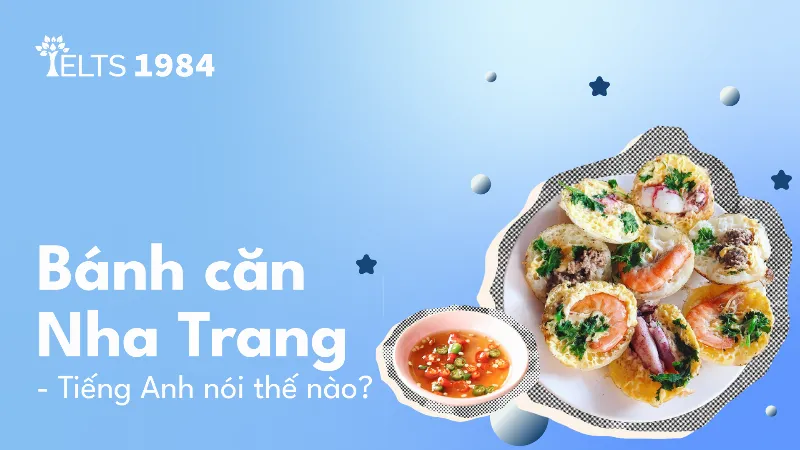 banh can nha trang tieng anh noi the nao 9261a2b6 1