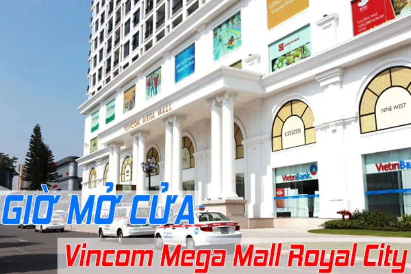 Giờ mở cửa Royal City