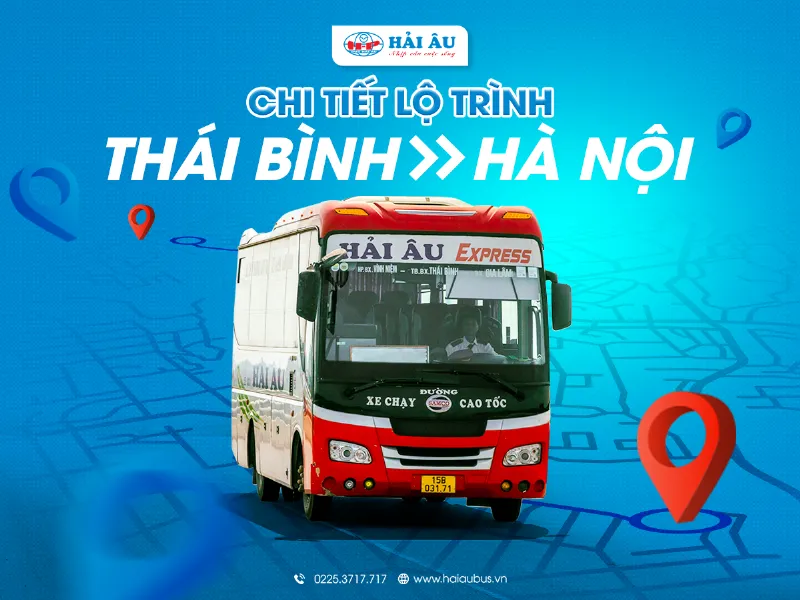 CHI TIẾT LỘ TRÌNH THÁI BÌNH - HÀ NỘI